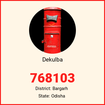 Dekulba pin code, district Bargarh in Odisha