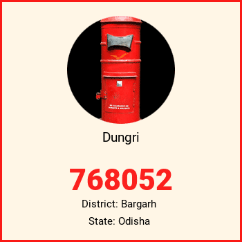 Dungri pin code, district Bargarh in Odisha