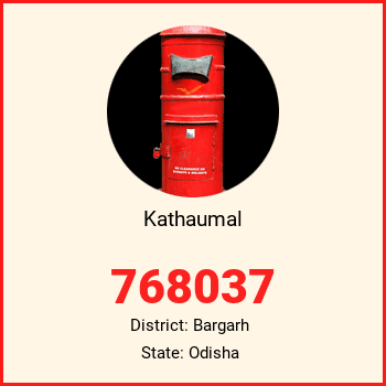Kathaumal pin code, district Bargarh in Odisha