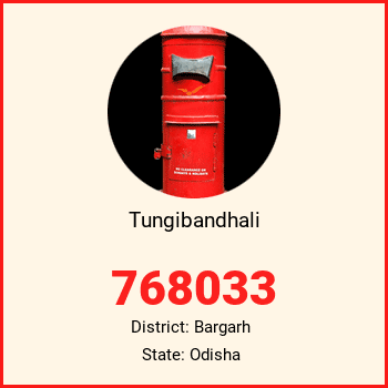 Tungibandhali pin code, district Bargarh in Odisha