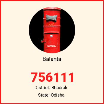 Balanta pin code, district Bhadrak in Odisha
