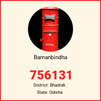 Bamanbindha pin code, district Bhadrak in Odisha