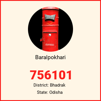 Baralpokhari pin code, district Bhadrak in Odisha