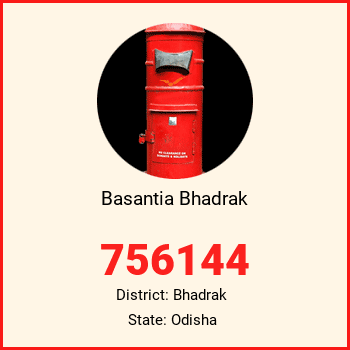 Basantia Bhadrak pin code, district Bhadrak in Odisha