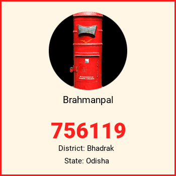 Brahmanpal pin code, district Bhadrak in Odisha