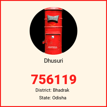Dhusuri pin code, district Bhadrak in Odisha