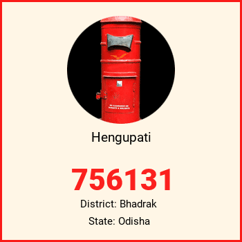 Hengupati pin code, district Bhadrak in Odisha