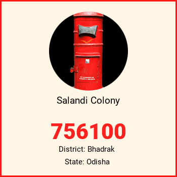 Salandi Colony pin code, district Bhadrak in Odisha