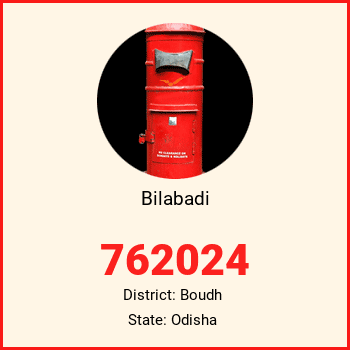 Bilabadi pin code, district Boudh in Odisha