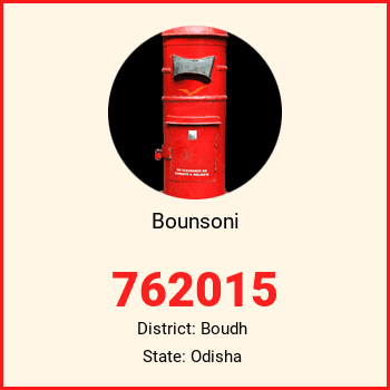 Bounsoni pin code, district Boudh in Odisha