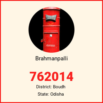 Brahmanpalli pin code, district Boudh in Odisha