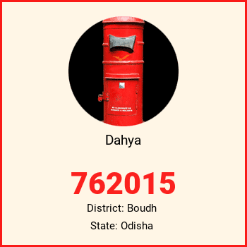 Dahya pin code, district Boudh in Odisha