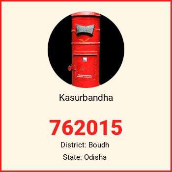 Kasurbandha pin code, district Boudh in Odisha