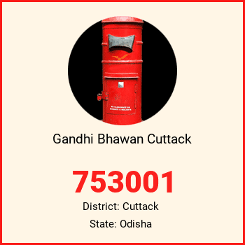 Gandhi Bhawan Cuttack pin code, district Cuttack in Odisha