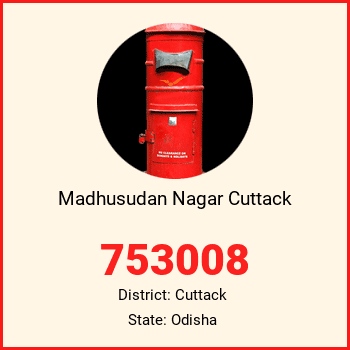 Madhusudan Nagar Cuttack pin code, district Cuttack in Odisha