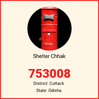 Shelter Chhak pin code, district Cuttack in Odisha