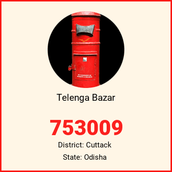 Telenga Bazar pin code, district Cuttack in Odisha