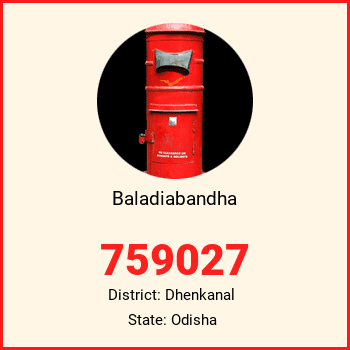 Baladiabandha pin code, district Dhenkanal in Odisha