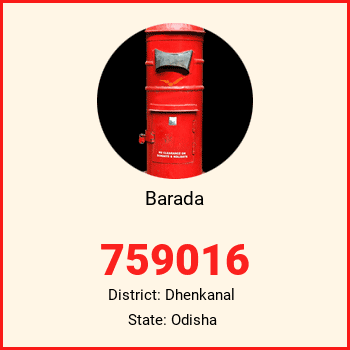 Barada pin code, district Dhenkanal in Odisha