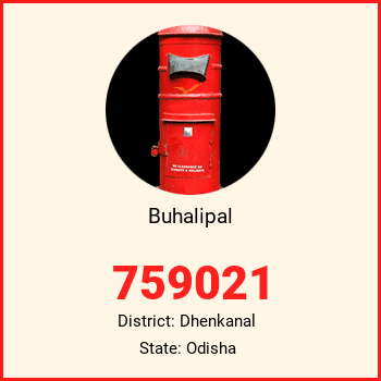 Buhalipal pin code, district Dhenkanal in Odisha