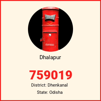 Dhalapur pin code, district Dhenkanal in Odisha