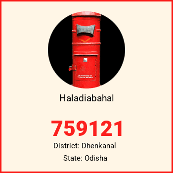 Haladiabahal pin code, district Dhenkanal in Odisha