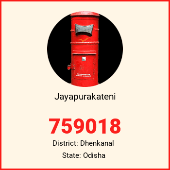 Jayapurakateni pin code, district Dhenkanal in Odisha