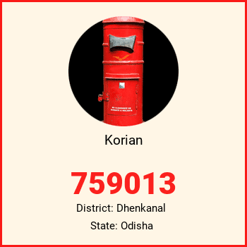 Korian pin code, district Dhenkanal in Odisha