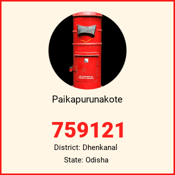 Paikapurunakote pin code, district Dhenkanal in Odisha