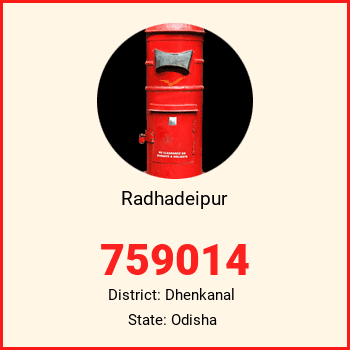 Radhadeipur pin code, district Dhenkanal in Odisha