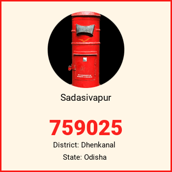 Sadasivapur pin code, district Dhenkanal in Odisha