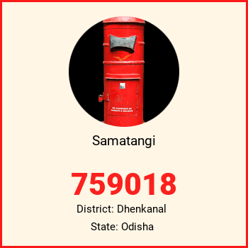 Samatangi pin code, district Dhenkanal in Odisha