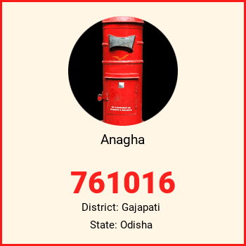 Anagha pin code, district Gajapati in Odisha