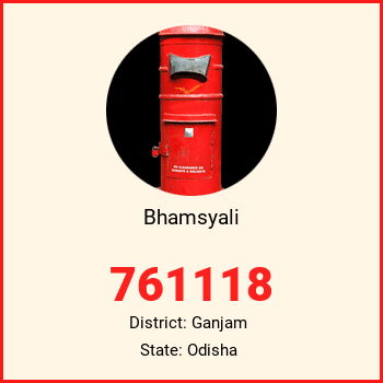 Bhamsyali pin code, district Ganjam in Odisha