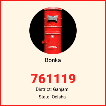 Bonka pin code, district Ganjam in Odisha
