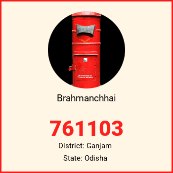 Brahmanchhai pin code, district Ganjam in Odisha