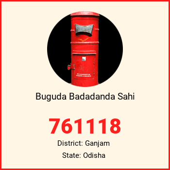 Buguda Badadanda Sahi pin code, district Ganjam in Odisha