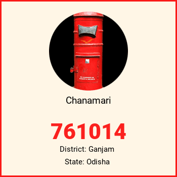 Chanamari pin code, district Ganjam in Odisha