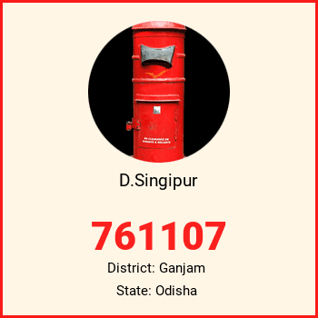 D.Singipur pin code, district Ganjam in Odisha