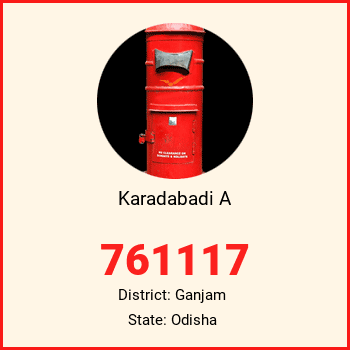 Karadabadi A pin code, district Ganjam in Odisha