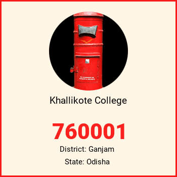 Khallikote College pin code, district Ganjam in Odisha