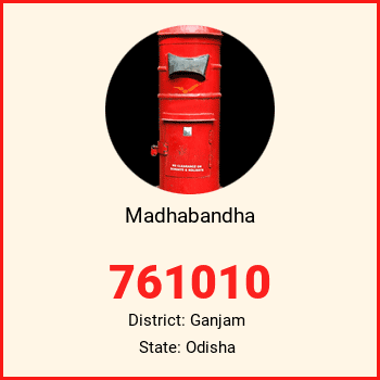 Madhabandha pin code, district Ganjam in Odisha