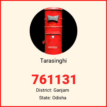Tarasinghi pin code, district Ganjam in Odisha