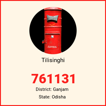 Tilisinghi pin code, district Ganjam in Odisha