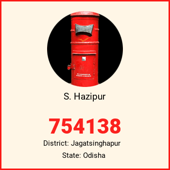S. Hazipur pin code, district Jagatsinghapur in Odisha