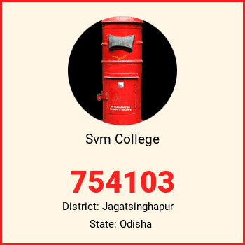 Svm College pin code, district Jagatsinghapur in Odisha