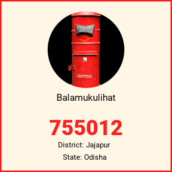 Balamukulihat pin code, district Jajapur in Odisha