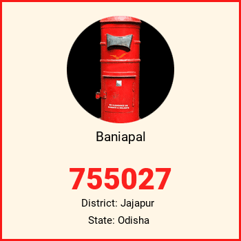Baniapal pin code, district Jajapur in Odisha