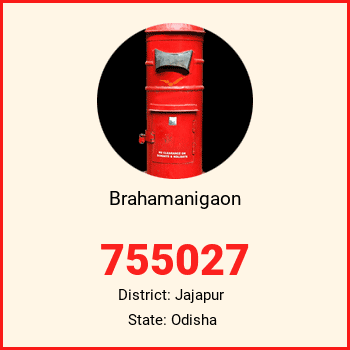 Brahamanigaon pin code, district Jajapur in Odisha