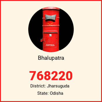 Bhalupatra pin code, district Jharsuguda in Odisha